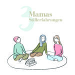 3 Mamas 3 Stillerfahrungen
